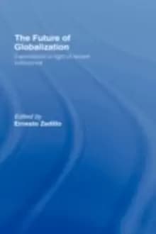 The Future of Globalization : Explorations in Light of Recent Turbulence