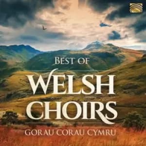 Best of Welsh Choirs Gorau Corau Cymru by Various Artists CD Album