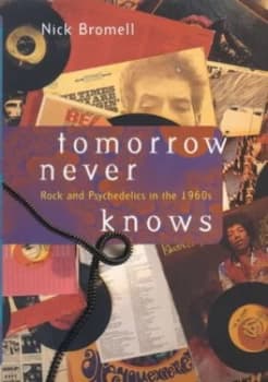 Tomorrow Never Knows by Nick Bromell Hardback