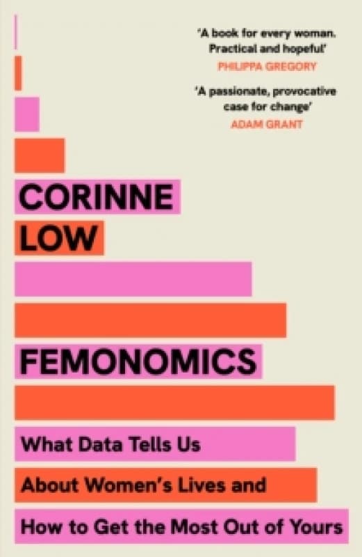 Femonomics : The Life-Changing, Data-Driven Guide to Making Better Choices at Home and at Work Hardback