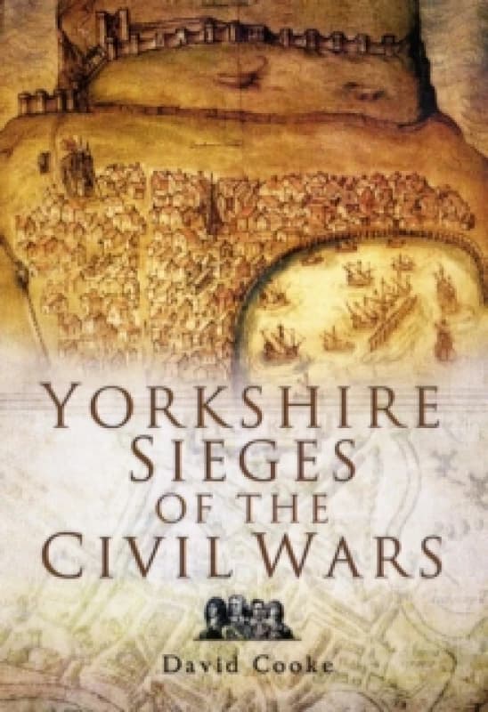 Yorkshire Sieges of the Civil Wars Paperback / softback