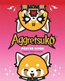 Aggretsuko Poster Book : 12 Rockin' Designs to Display