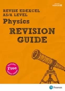 Revise edexcel AS/A level physics Revision guide by