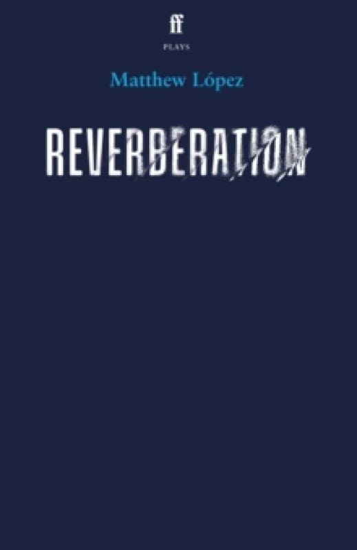 Reverberation. Paperback. By Matthew Lopez Books