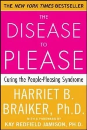The disease to please by Harriet B Braiker