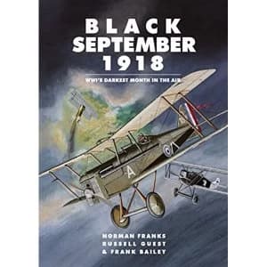 Black September 1918 WWI's Darkest Month in the Air Paperback / softback 2018