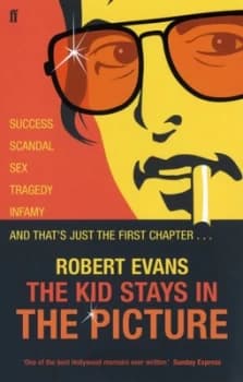 The Kid Stays in the Picture by Robert Evans Paperback