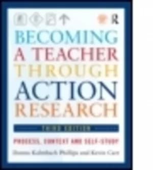 Becoming a teacher through action research by Donna Kalmbach Phillips