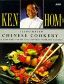 Ken Homs Illustrated Chinese Cookery by Ken Hom and Kirk Graham Paperback