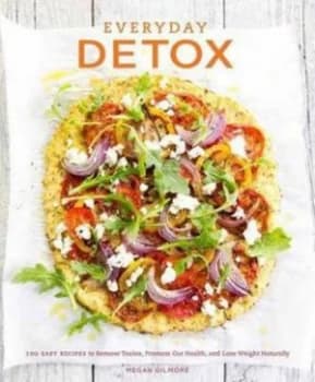 Everyday Detox by Megan Gilmore Book