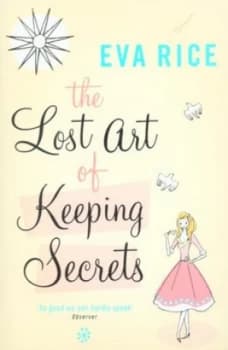 The Lost Art of Keeping Secrets by Eva Rice Paperback