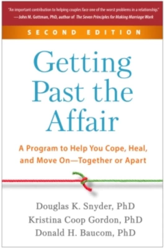 getting past the affair a program to help you cope heal and move on togethe 9781462547487