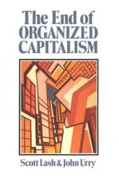 The End of Organized Capitalism by Scott Lash Book
