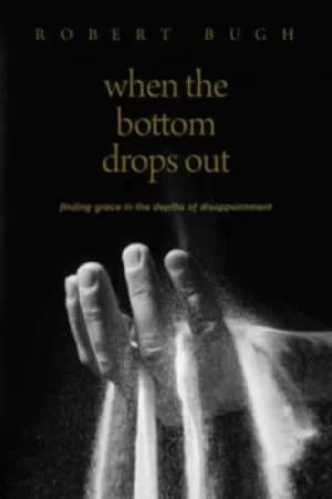 When the bottom drops out by Robert Bugh