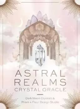 Astral Realms Crystal Oracle by Prism + Fleur Design Studio