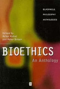 Bioethics An Anthology by Helga Kuhse
