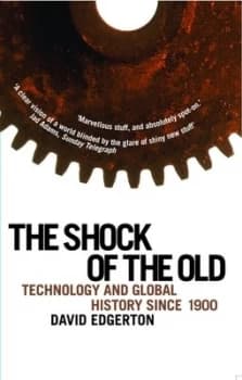 The Shock of the Old by David Edgerton Paperback