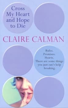 Cross My Heart and Hope to Die by Claire Calman Paperback