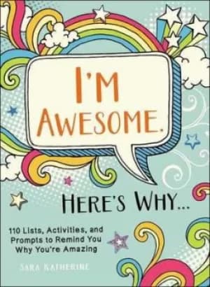 Im awesome Heres why-- by Sara Katherine