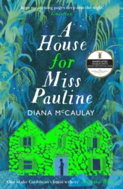 A House for Miss Pauline : 'One of the Caribbean's finest writers' Monique Roffey Paperback / softback