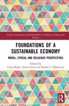 Foundations of a Sustainable EconomyMoral Ethical and Religious Perspectives