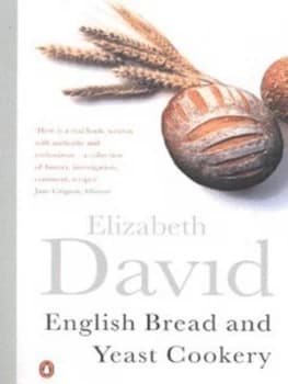 English Bread and Yeast Cookery by Elizabeth David Book