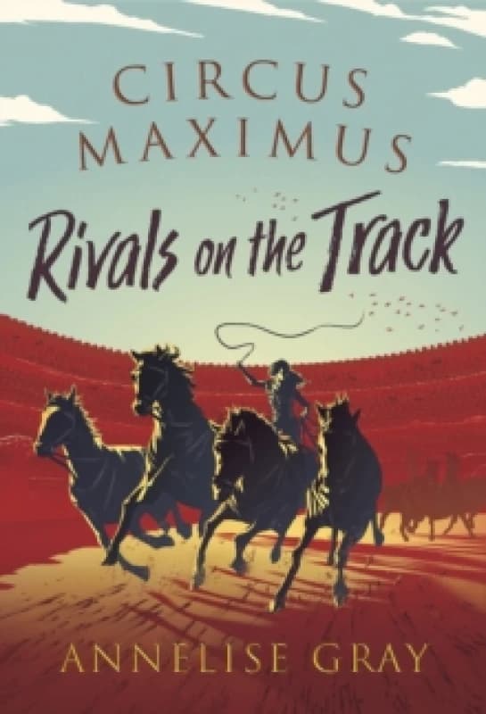 Circus Maximus: Rivals On the Track : An Ancient Roman Adventure Paperback / softback
