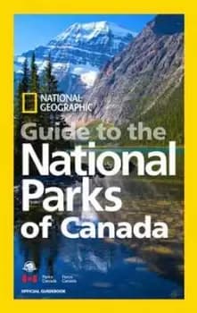 National Geographic guide to the national parks of Canada by National Geographic