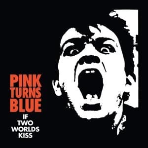 Pink Turns Blue - If Two Worlds Kiss Vinyl
