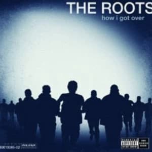 How I Got Over by The Roots CD Album