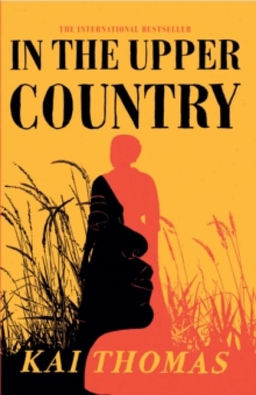In the Upper Country : SHORTLISTED FOR THE WALTER SCOTT PRIZE FOR HISTORICAL FICTION 2024 Paperback / softback