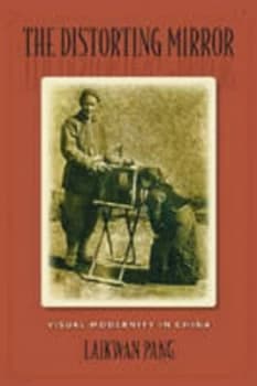 The Distorting Mirror by Laikwan Pang Hardback