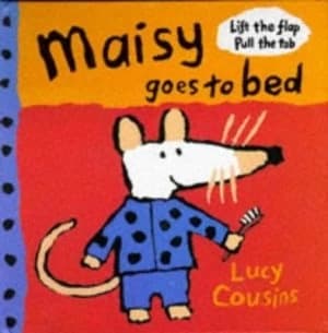 Maisy Goes to Bed by Lucy Cousins Book