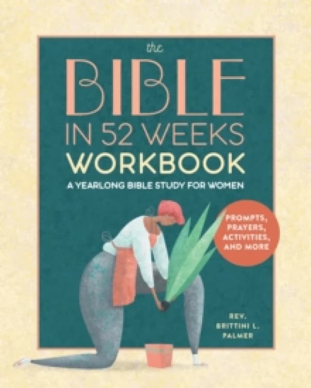 The Bible in 52 Weeks Workbook : A Yearlong Bible Study For Her Paperback / softback