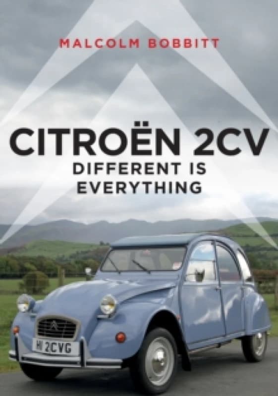 Citroen 2CV : Different is Everything Paperback / softback