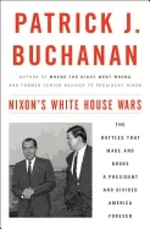 nixons white house wars the battles that made and broke a president and div