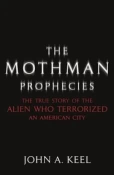 The Mothman Prophecies by John A. Keel Paperback