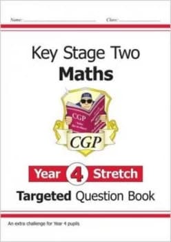 KS2 Maths Targeted Question Book Challenging Maths - Year 4 Stretch by CGP Books