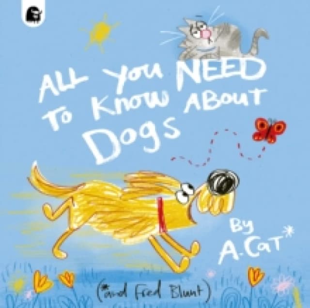 All You Need To Know About Dogs : By A. Cat Paperback / softback