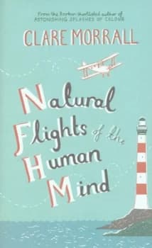 Natural Flights of the Human Mind by Clare Morrall Hardback