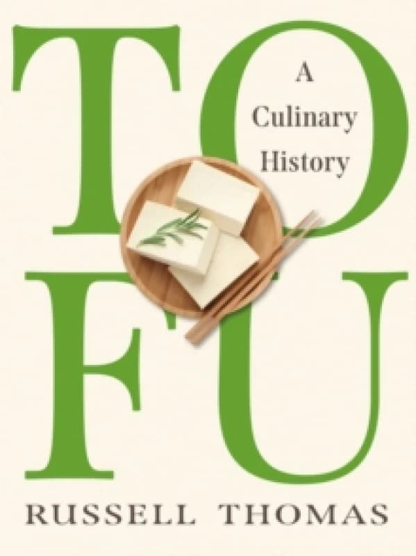 Tofu : A Culinary History Hardback