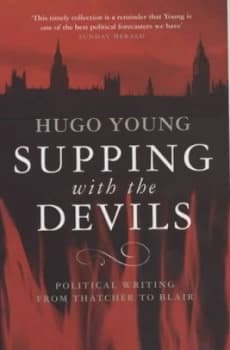 Supping with the Devils by Hugo Young Book