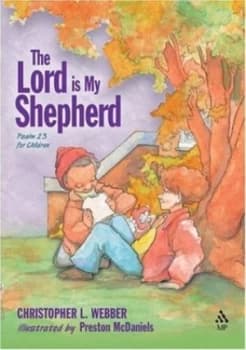 The Lord Is My Shepherd by Christopher Webber and Preston Mcdaniels Hardback