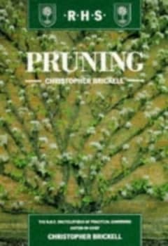 Pruning by Christopher Brickell and Royal Horticultural Society Paperback