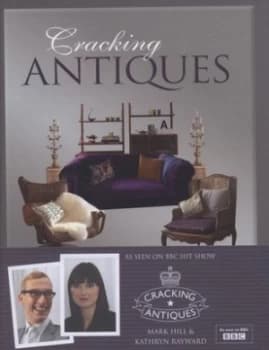 Cracking Antiques by Mark Hill Hardback