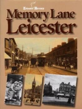Memory Lane Leicester by Peter Hollins and Steve England and Leicester Mercury Hardback