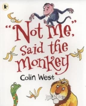 not Me Said the Monkey by Colin West Paperback