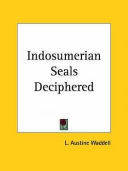Indosumerian Seals Deciphered 1972 by L.A Waddell Paperback