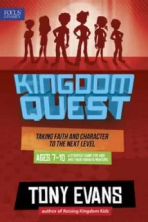 Kingdom Quest A Strategy Guide for Kids and Their Parents/Mentors by Dr Tony Evans