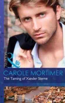 The Taming of Xander Sterne by Carole Mortimer Book